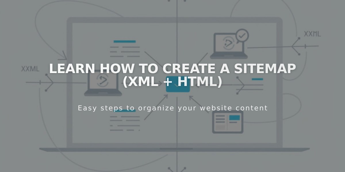 Complete Guide: How to Create XML & HTML Sitemaps