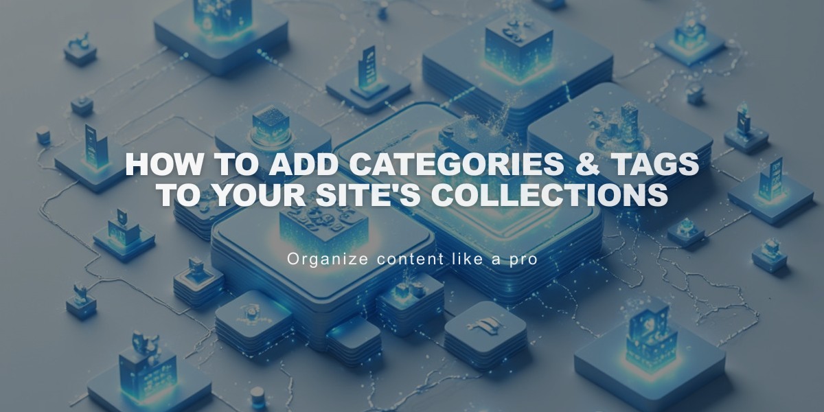 How to Add Categories & Tags to Your Site's Collections