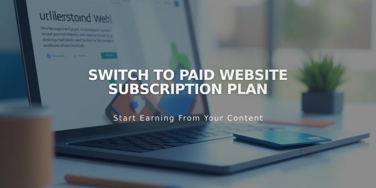 Switch to Paid Website Subscription Plan