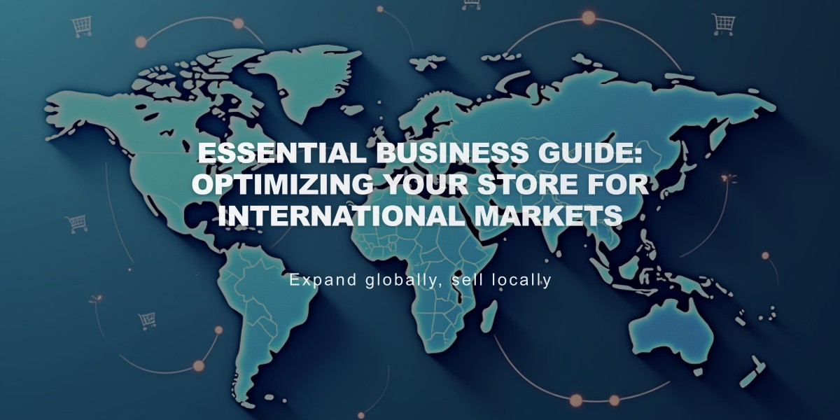 Essential Business Guide: Optimizing Your Store for International Markets