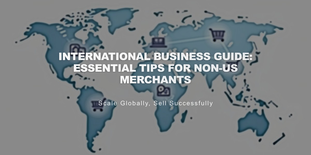 International Business Guide: Essential Tips for Non-US Merchants