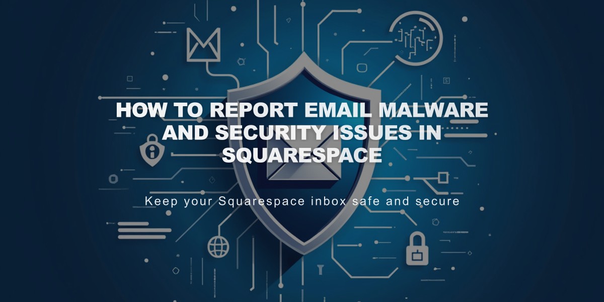 How to Report Email Malware and Security Issues in Squarespace