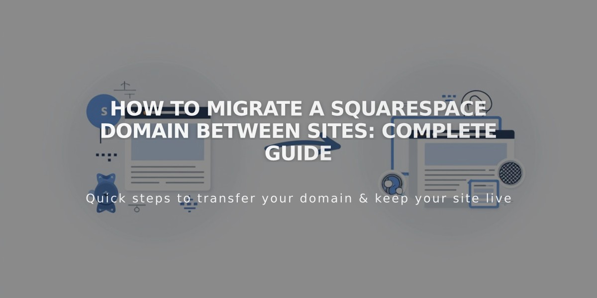 How to Migrate a Squarespace Domain Between Sites: Complete Guide