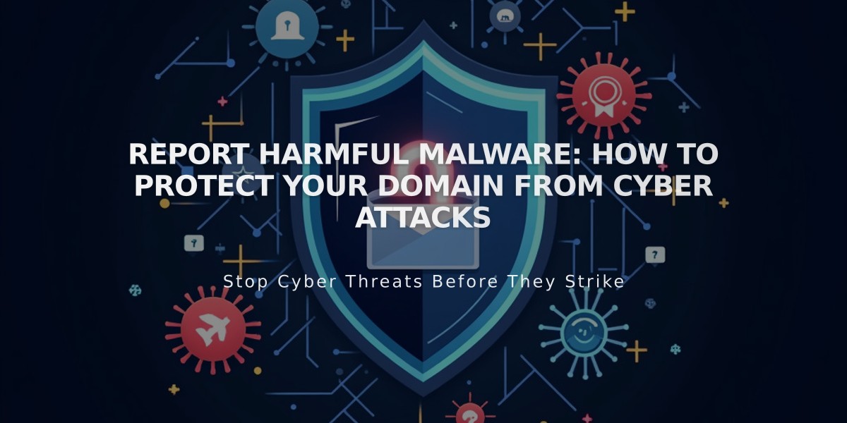 Report Harmful Malware: How to Protect Your Domain from Cyber Attacks