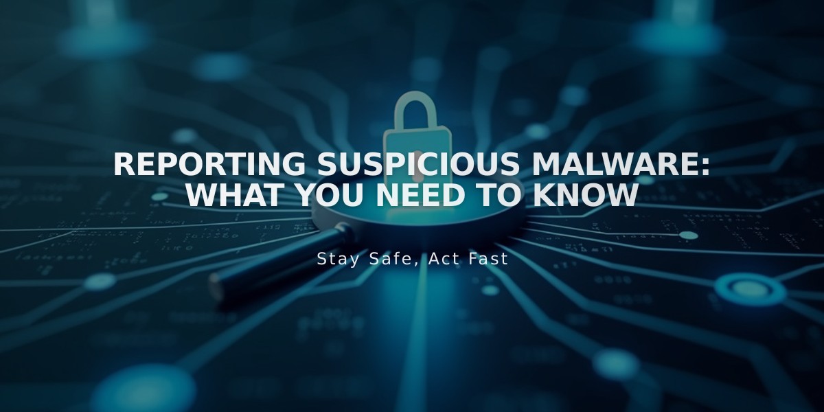 Reporting Suspicious Malware: What You Need to Know