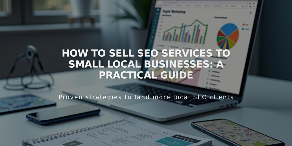 How to Sell SEO Services to Small Local Businesses: A Practical Guide