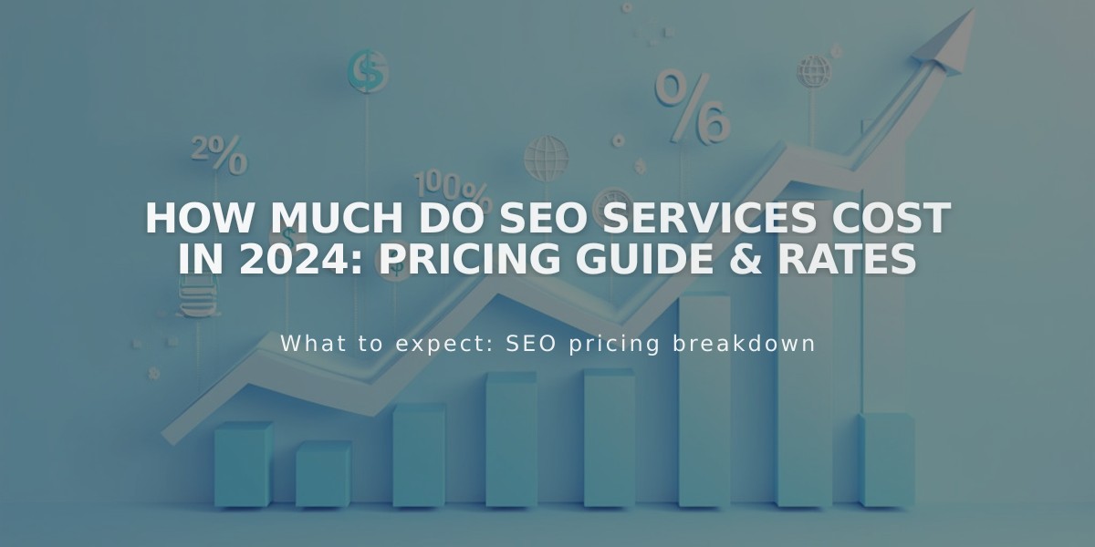 How Much Do SEO Services Cost in 2024: Pricing Guide & Rates