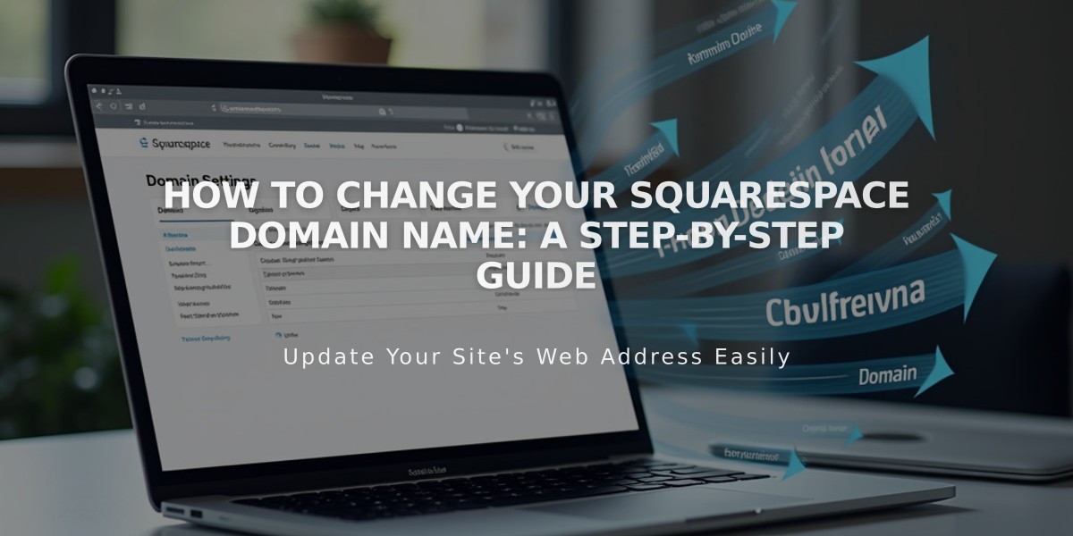 How to Change Your Squarespace Domain Name: A Step-by-Step Guide