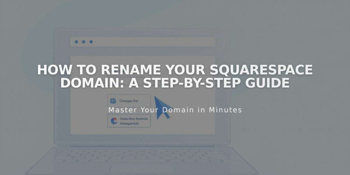 How to Rename Your Squarespace Domain: A Step-by-Step Guide