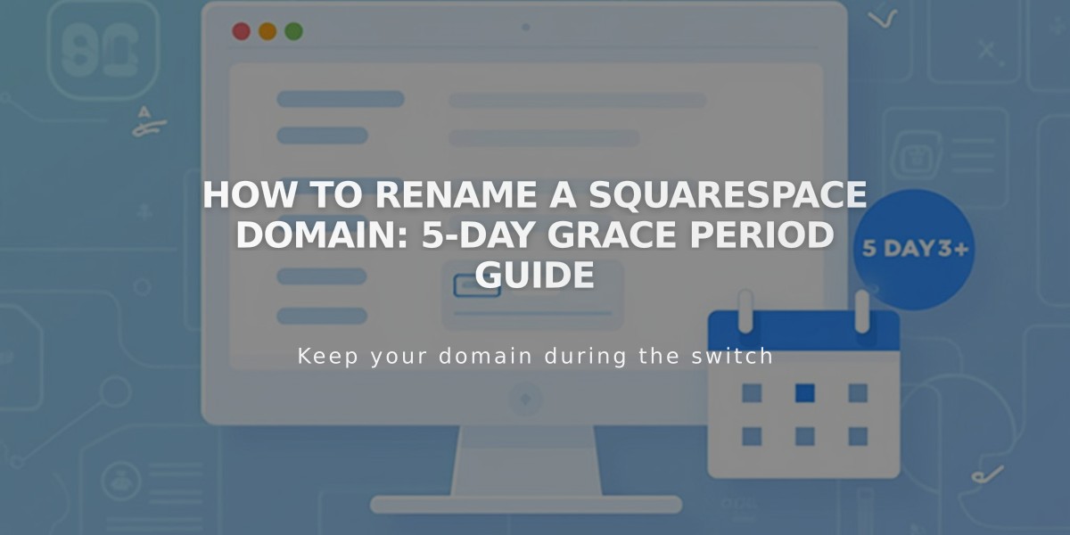 How to Rename a Squarespace Domain: 5-Day Grace Period Guide