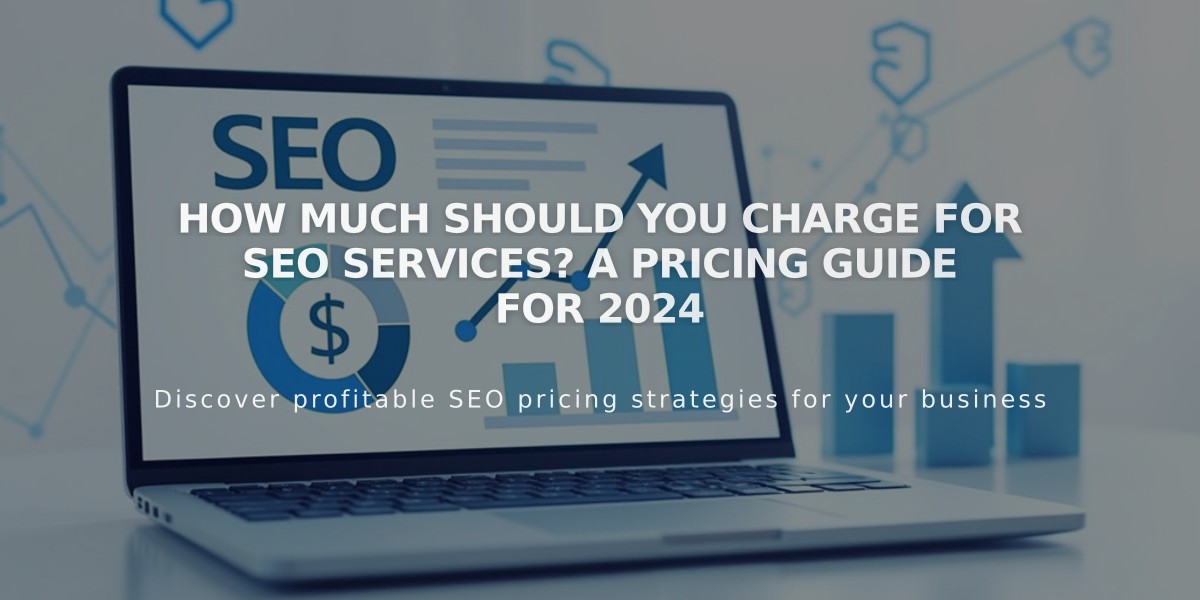 How Much Should You Charge for SEO Services? A Pricing Guide for 2024