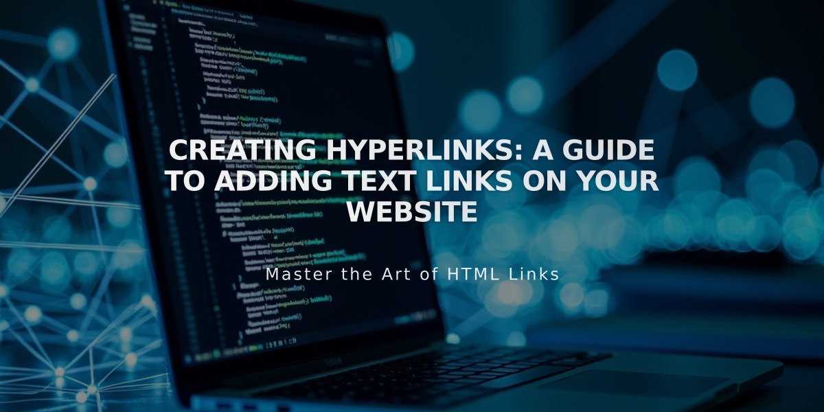 Creating Hyperlinks: A Guide to Adding Text Links on Your Website