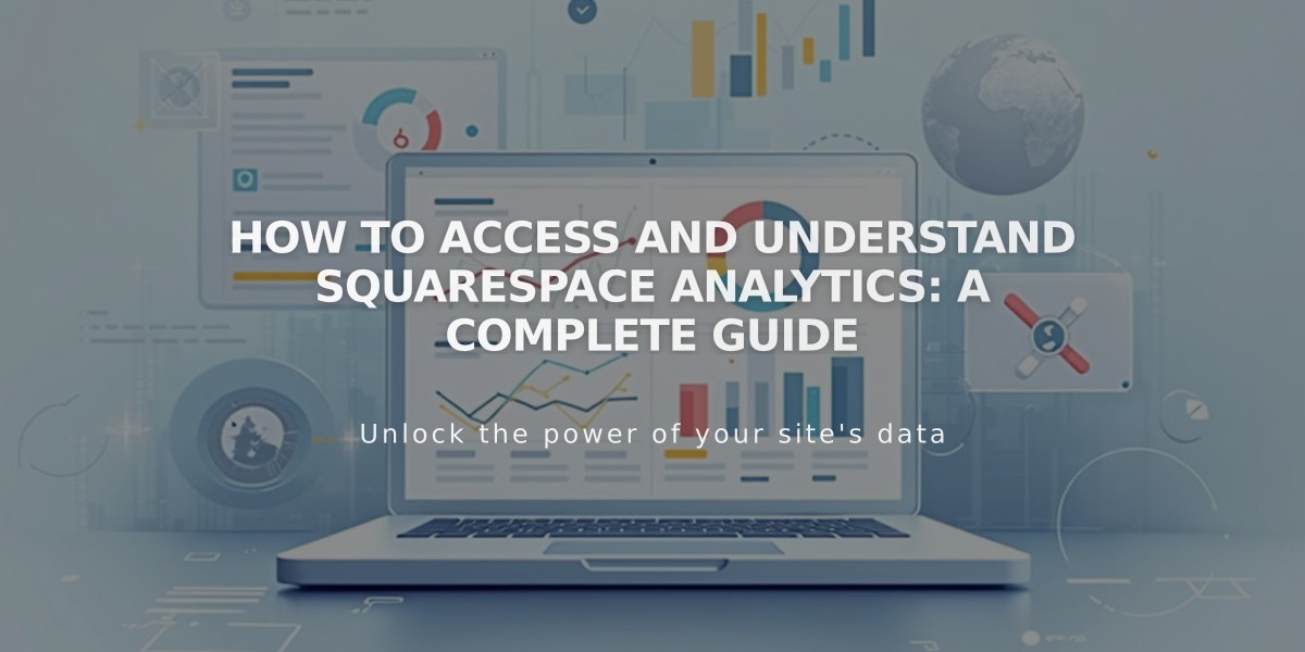 How to Access and Understand Squarespace Analytics: A Complete Guide