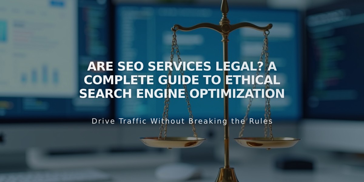 Are SEO Services Legal? A Complete Guide to Ethical Search Engine Optimization