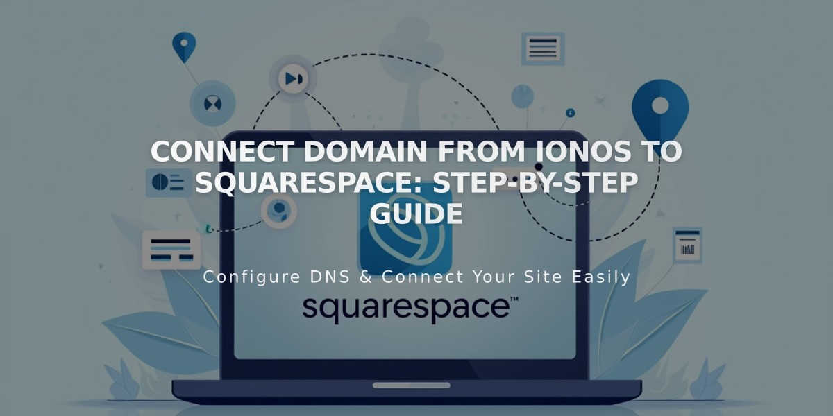 Connect Domain from IONOS to Squarespace: Step-by-Step Guide