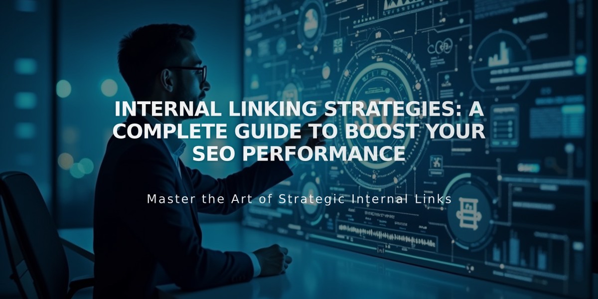 Internal Linking Strategies: A Complete Guide to Boost Your SEO Performance