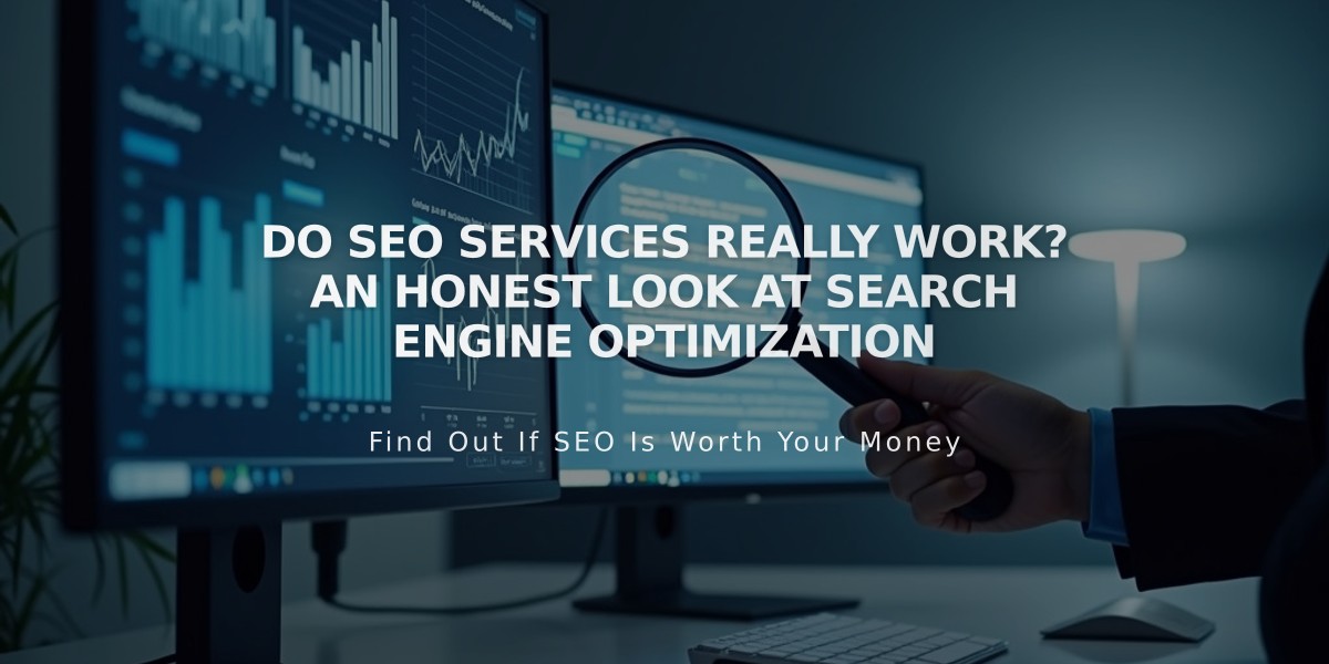 Do SEO Services Really Work? An Honest Look at Search Engine Optimization