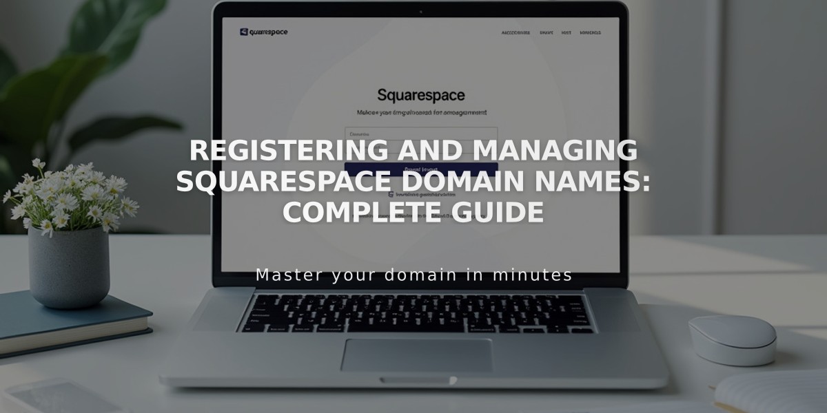 Registering and Managing Squarespace Domain Names: Complete Guide