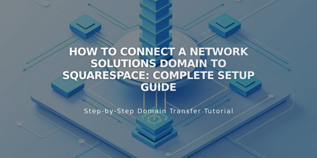 How to Connect a Network Solutions Domain to Squarespace: Complete Setup Guide