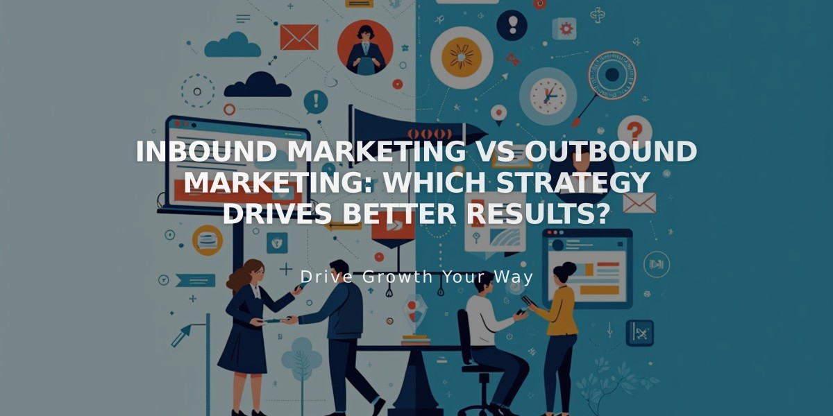 Inbound Marketing vs Outbound Marketing: Which Strategy Drives Better Results?