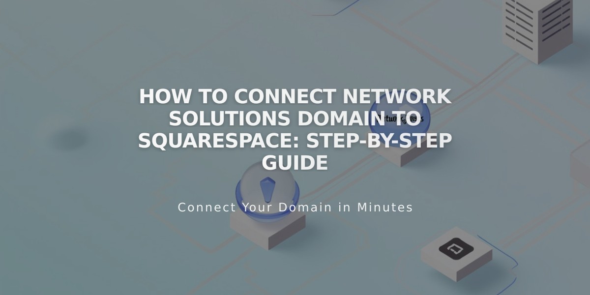 How to Connect Network Solutions Domain to Squarespace: Step-by-Step Guide