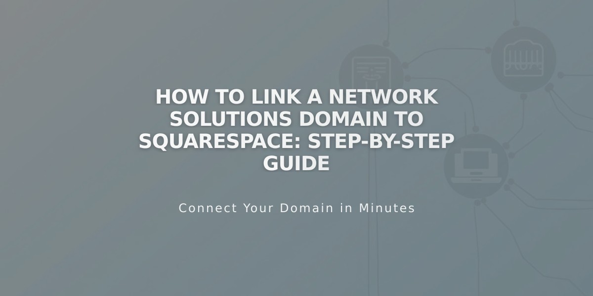 How to Link a Network Solutions Domain to Squarespace: Step-by-Step Guide