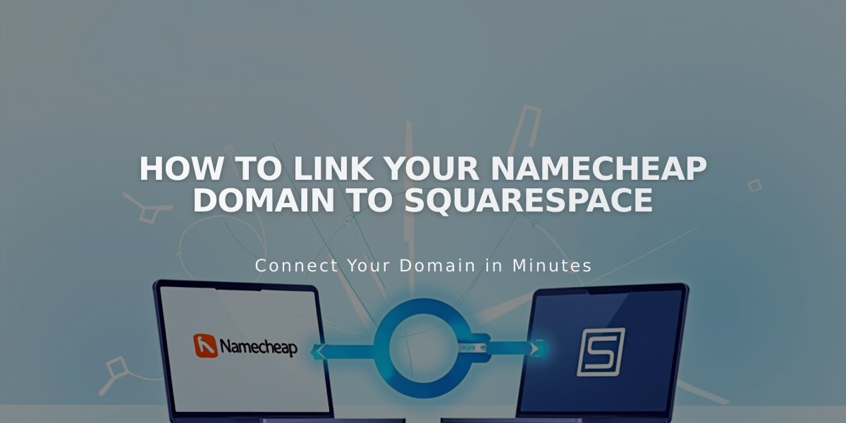 How to Link Your Namecheap Domain to Squarespace