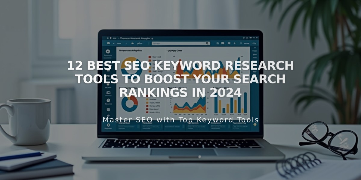 12 Best SEO Keyword Research Tools to Boost Your Search Rankings in 2024