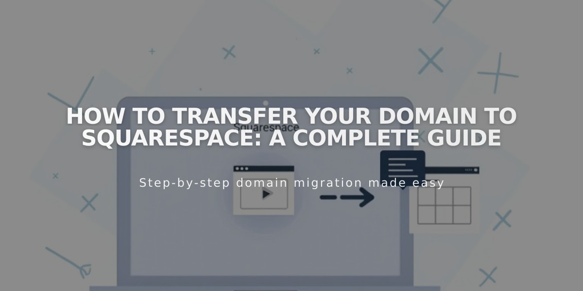 How to Transfer Your Domain to Squarespace: A Complete Guide