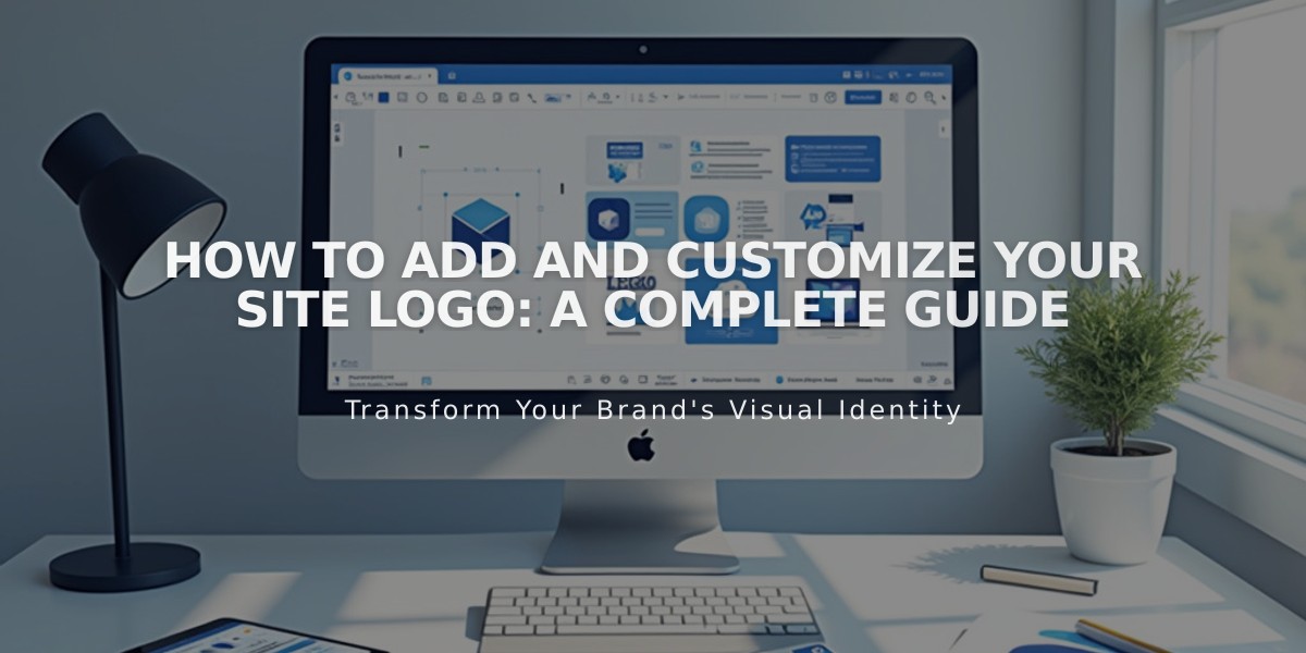 How to Add and Customize Your Site Logo: A Complete Guide