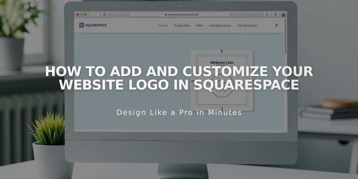 How to Add and Customize Your Website Logo in Squarespace