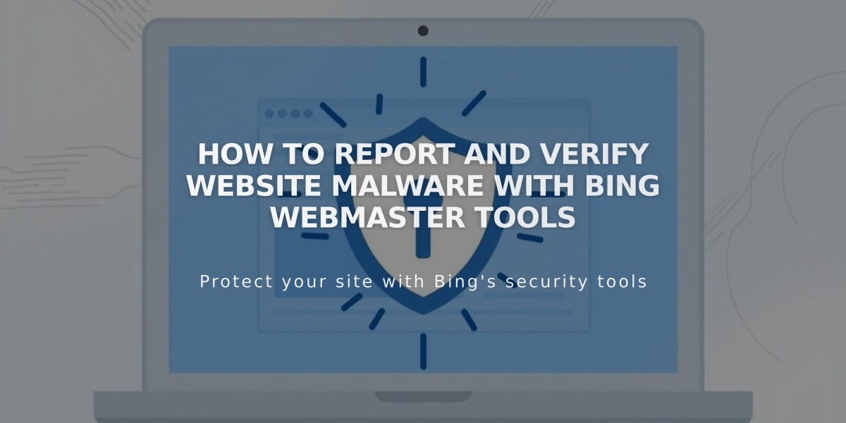 How to Report and Verify Website Malware with Bing Webmaster Tools