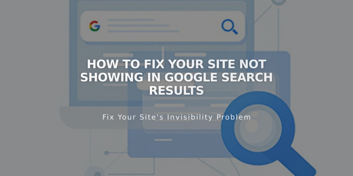 How to Fix Your Site Not Showing in Google Search Results