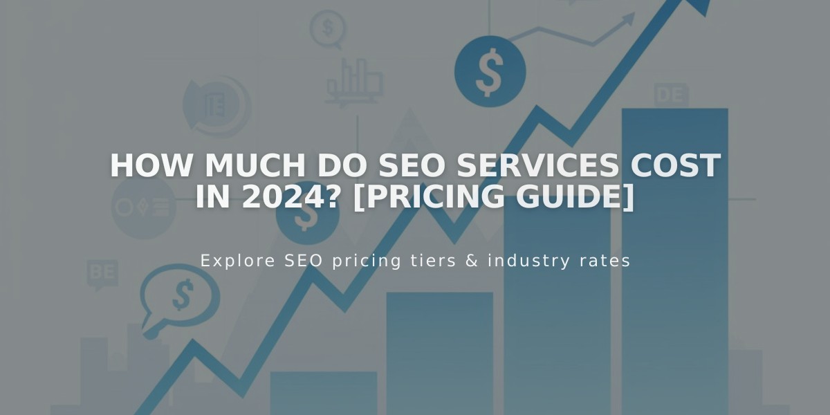 How Much Do SEO Services Cost in 2024? [Pricing Guide]