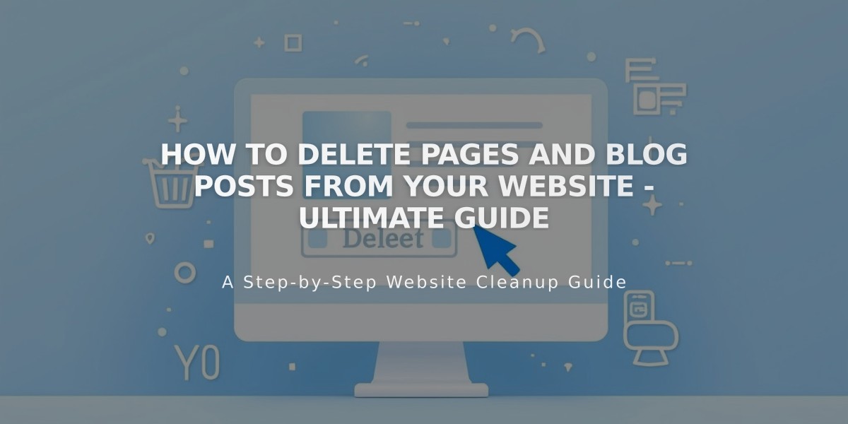 How to Delete Pages and Blog Posts from Your Website - Ultimate Guide