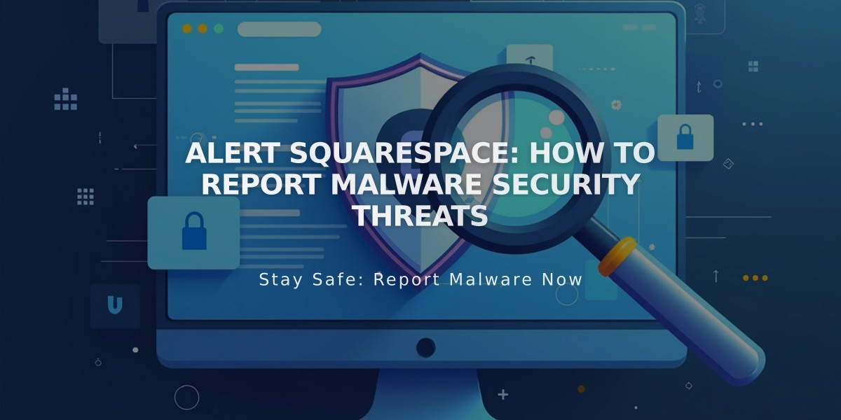 Alert Squarespace: How to Report Malware Security Threats