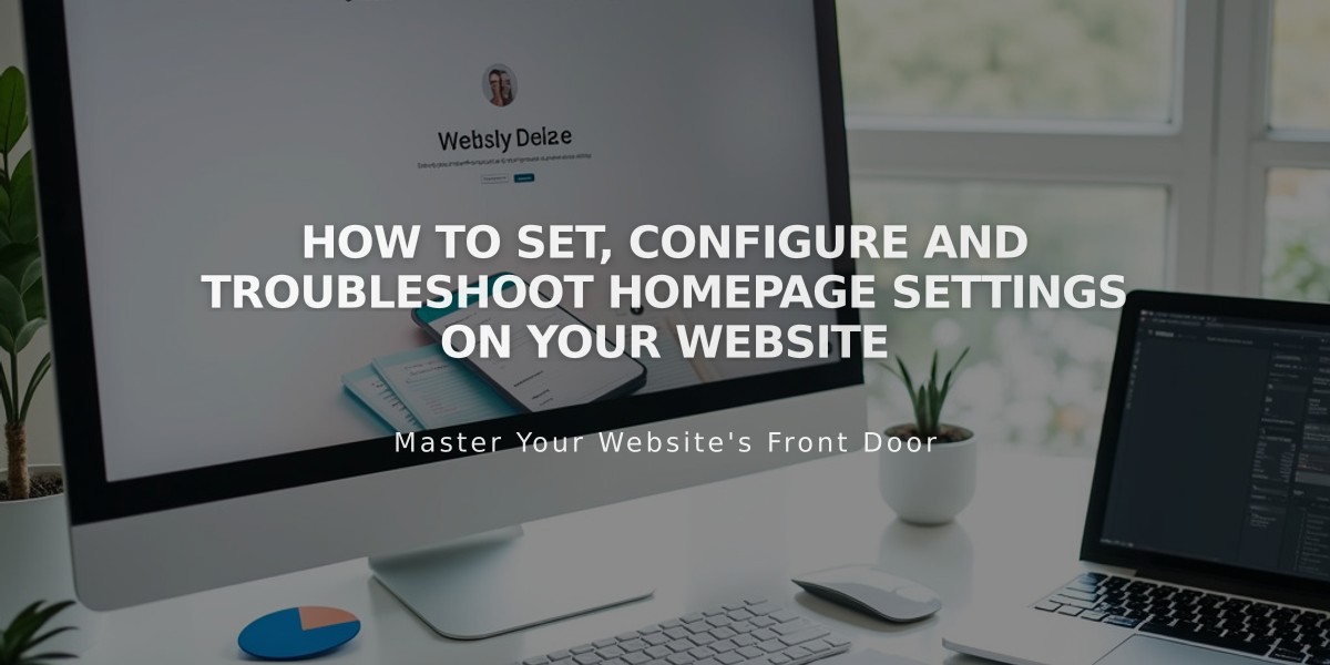 How to Set, Configure and Troubleshoot Homepage Settings on Your Website