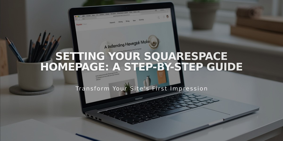 Setting Your Squarespace Homepage: A Step-by-Step Guide