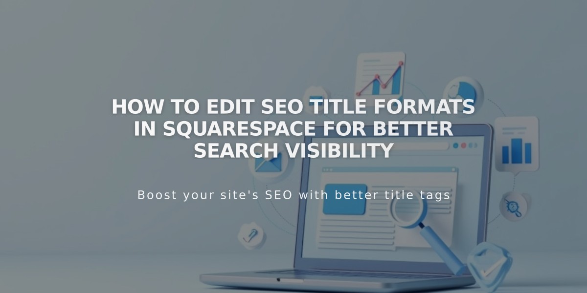 How to Edit SEO Title Formats in Squarespace for Better Search Visibility