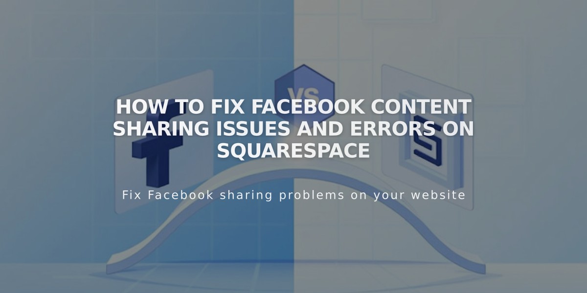 How to Fix Facebook Content Sharing Issues and Errors on Squarespace