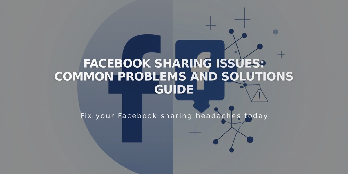 Facebook Sharing Issues: Common Problems and Solutions Guide