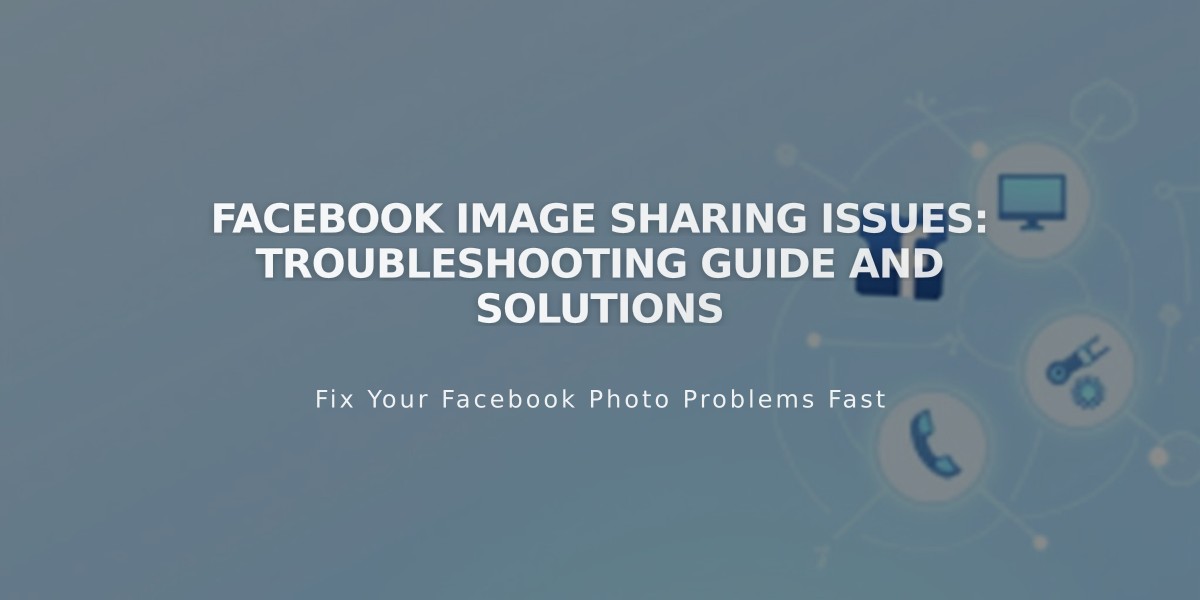 Facebook Image Sharing Issues: Troubleshooting Guide and Solutions