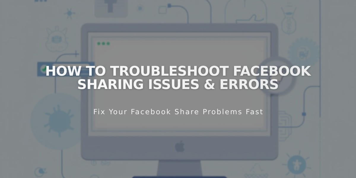 How to Troubleshoot Facebook Sharing Issues & Errors