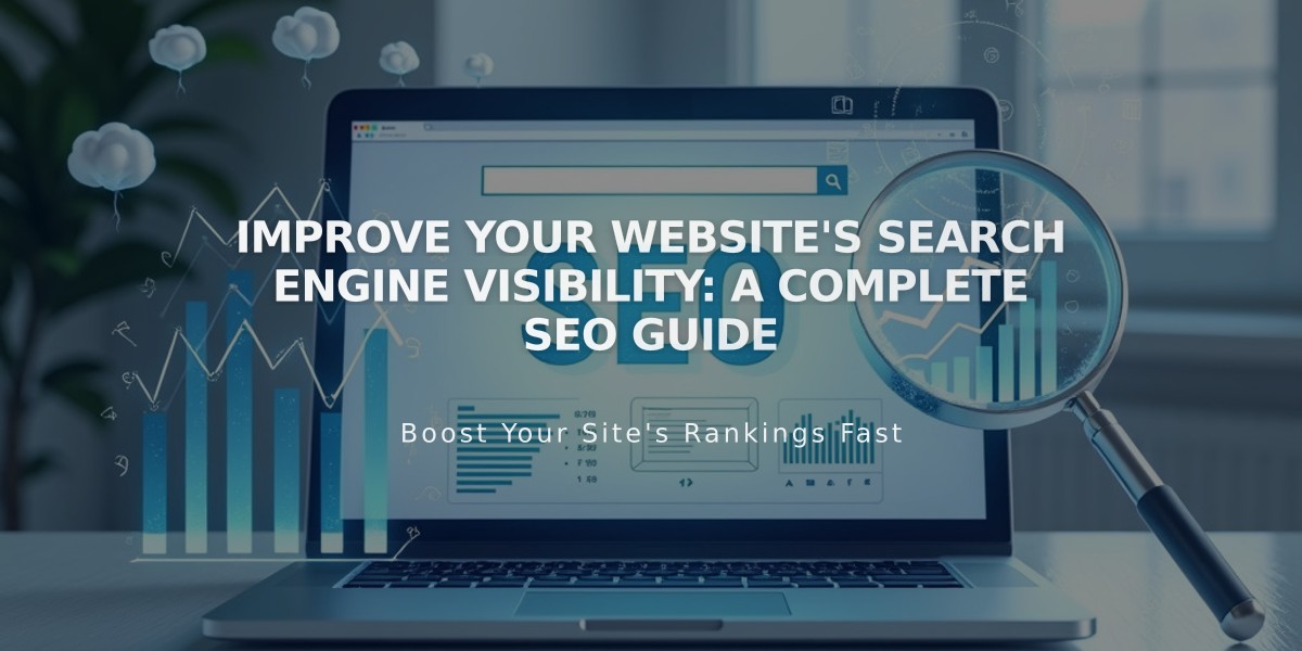 Improve Your Website's Search Engine Visibility: A Complete SEO Guide