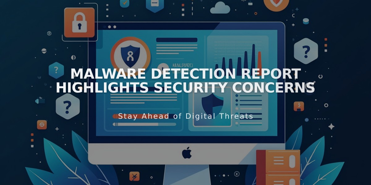 Malware Detection Report Highlights Security Concerns