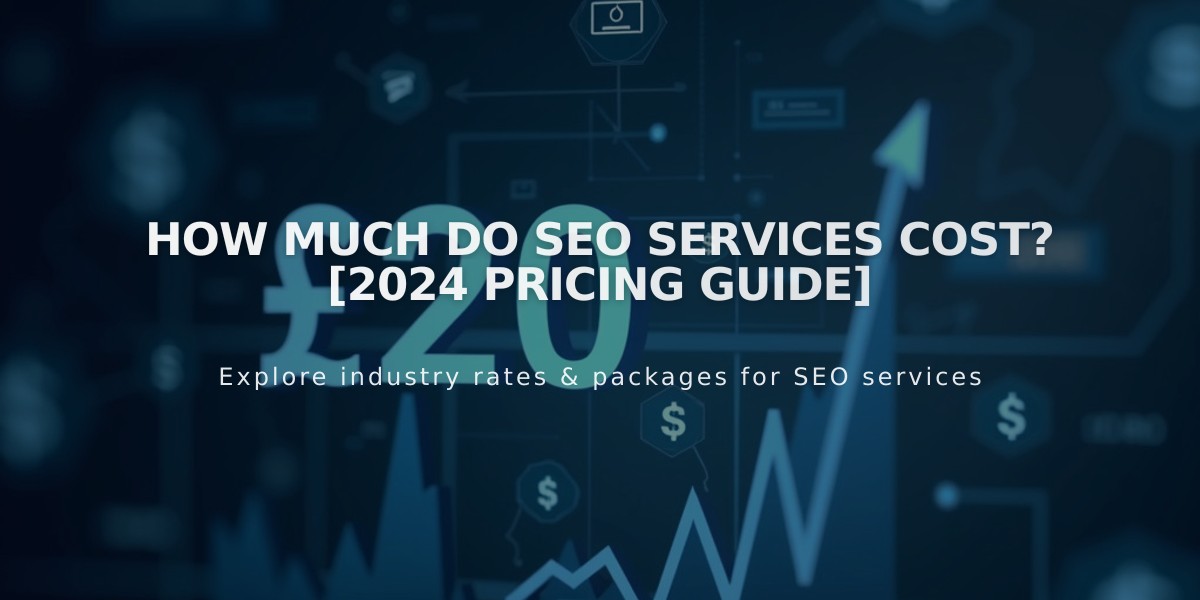 How Much Do SEO Services Cost? [2024 Pricing Guide]