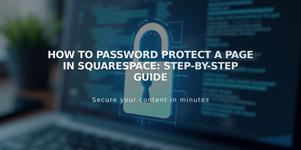 How to Password Protect a Page in Squarespace: Step-by-Step Guide