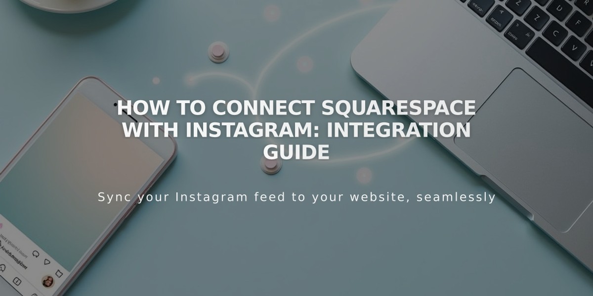 How to Connect Squarespace with Instagram: Integration Guide