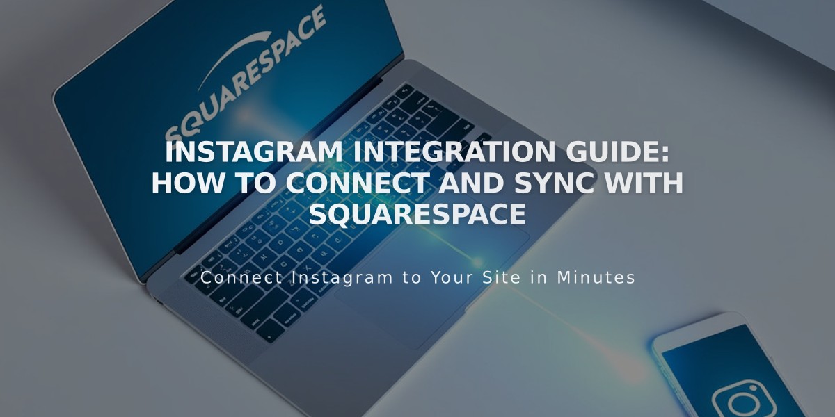 Instagram Integration Guide: How to Connect and Sync with Squarespace