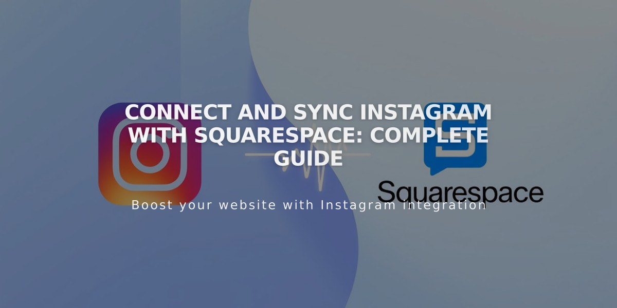 Connect and Sync Instagram with Squarespace: Complete Guide